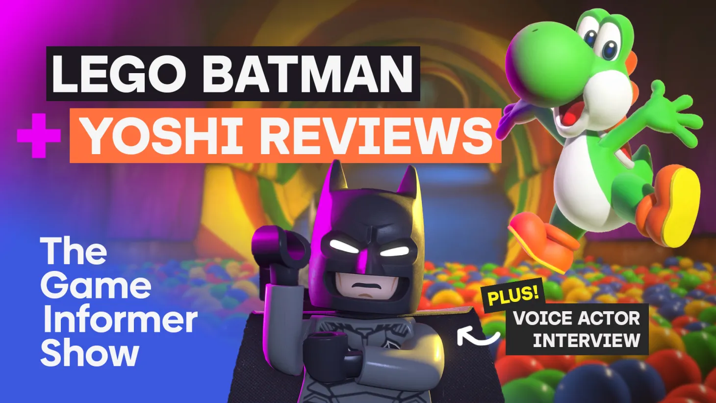 LEGO Batman Voice Actor Interview + Yoshi Review | The Game Informer Show