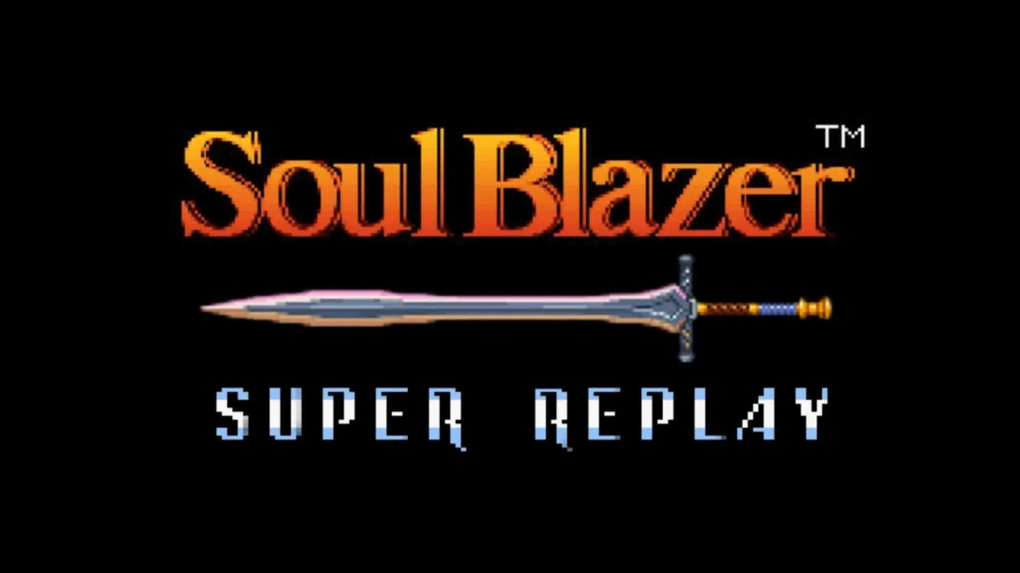 Super Replay – Soul Blazer