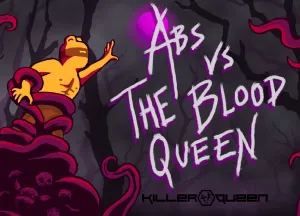 Abs Vs. The Blood Queen