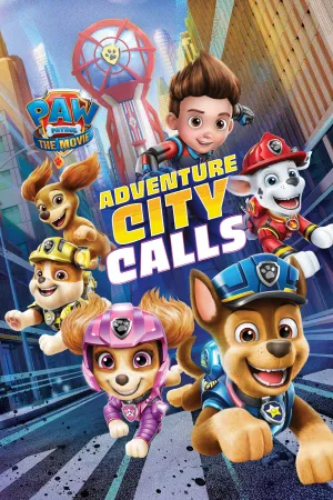 PAW Patrol: The Movie Adventure City Calls