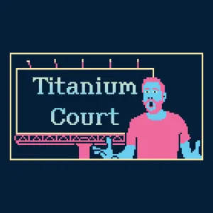 Titanium Court