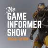 The Game Informer Show