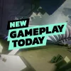 New Gameplay Today