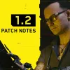 Cyberpunk 2077's 1.2 Patch Is Massive