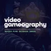Video Gameography