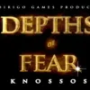 Depths of Fear: Knossos
