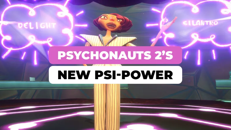 Psychonauts 2 Exclusive Coverage